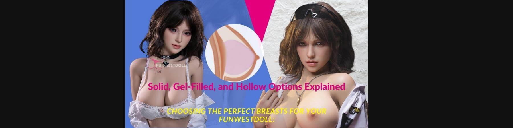 Choosing the Perfect Breasts for Your FunWestDoll